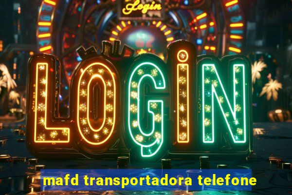 mafd transportadora telefone